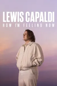 Lewis Capaldi How I'm Feeling Now izle