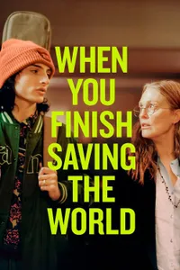 When You Finish Saving The World izle