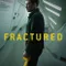 Fractured 2019 fragman izle